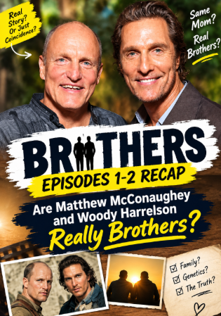 Matthew McConaughey and Woody Harrelson Really Brothers