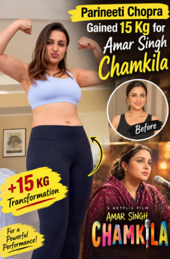 Parineeti Chopra Gained 15 Kg for Amar Singh Chamkila